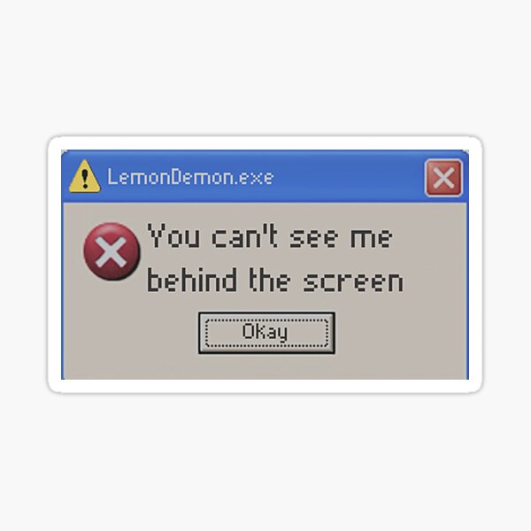 you can't see me behind the screen Sticker