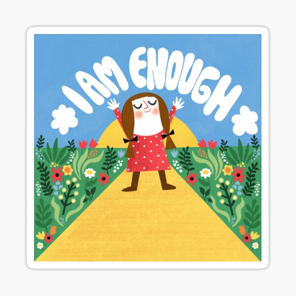 I AM ENOUGH Sticker