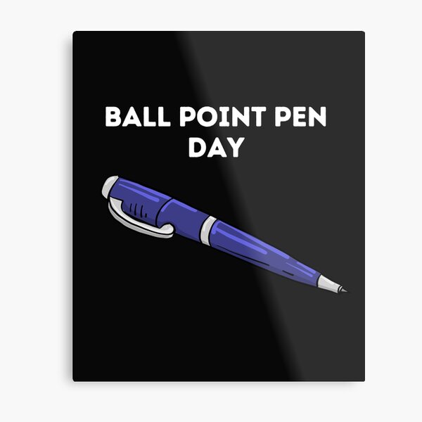 Ballpoint Pen Day Metal Print