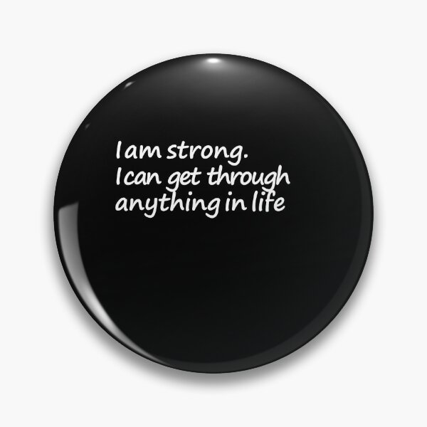 Item preview, I am strong I can get through anything in life - Inspirational  designed and sold by Yasmine khalifa.