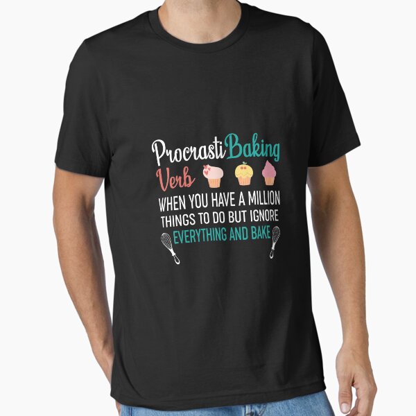 Funny Cupcake Baking Baker Gift Procrastibaking Essential T-Shirt