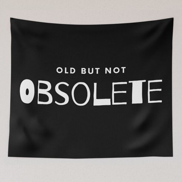Item preview, Old But Not Obsolete designed and sold by kimberleyvh.