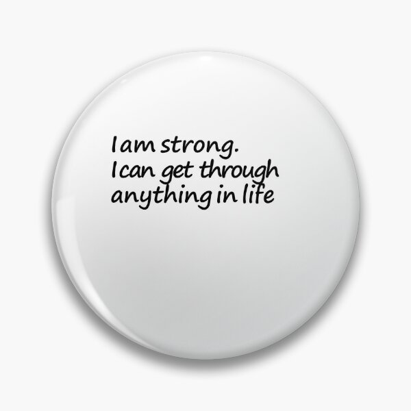 Item preview, I am strong I can get through anything in life - Inspirational  designed and sold by Yasmine khalifa.