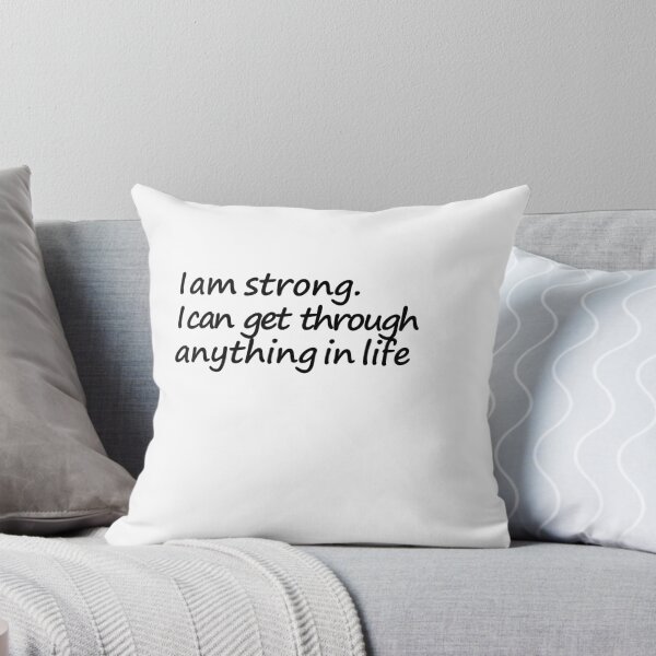 Item preview, I am strong I can get through anything in life - Inspirational  designed and sold by Yasmine khalifa.
