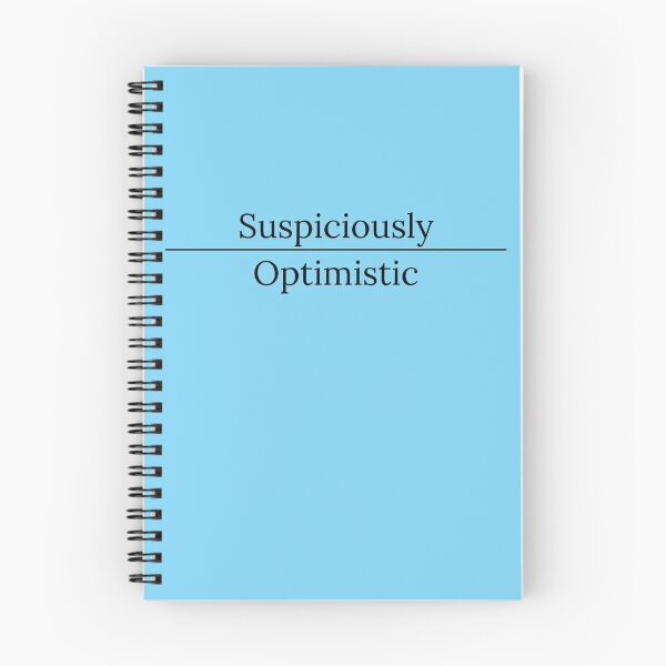 Item preview, Suspiciously Optimistic designed and sold by darkandupbeat.