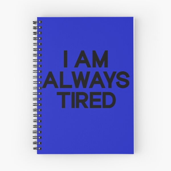 Item preview, I Am Always Tired Funny Quote Slogan designed and sold by DesignHouse07.