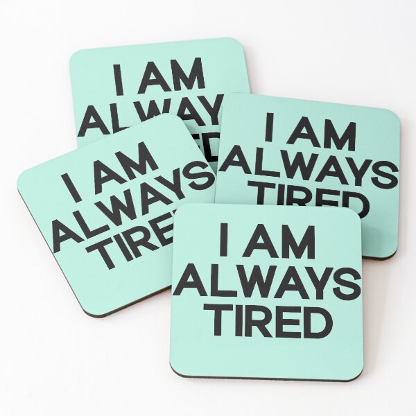 Item preview, I Am Always Tired Funny Quote Slogan designed and sold by DesignHouse07.