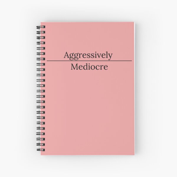 Item preview, Aggressively Mediocre  designed and sold by darkandupbeat.