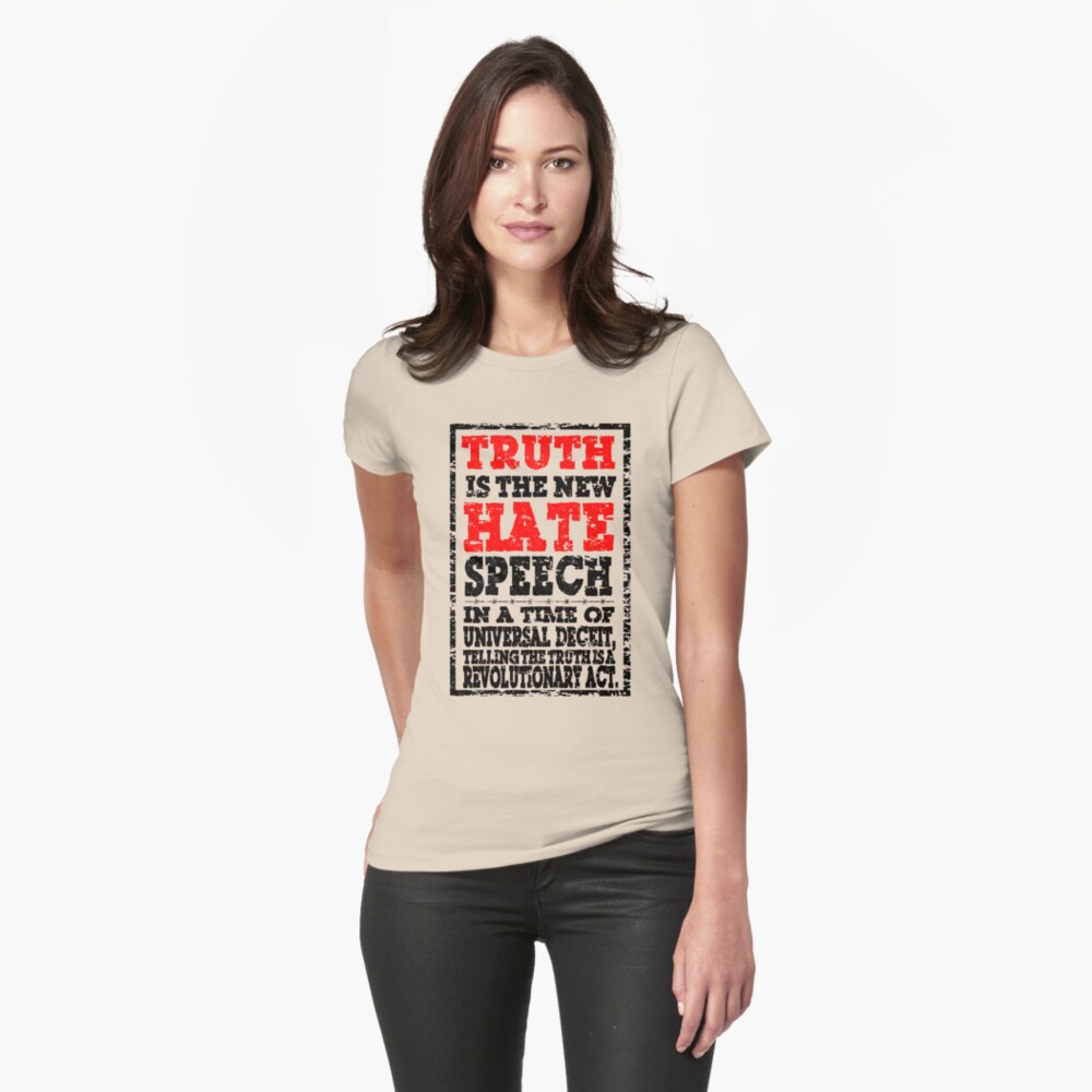 truth is the new hate speech shirt