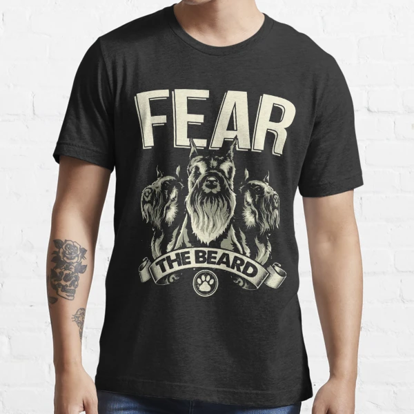 Funny Miniature Schnauzer Fear The Beard | Essential T-Shirt