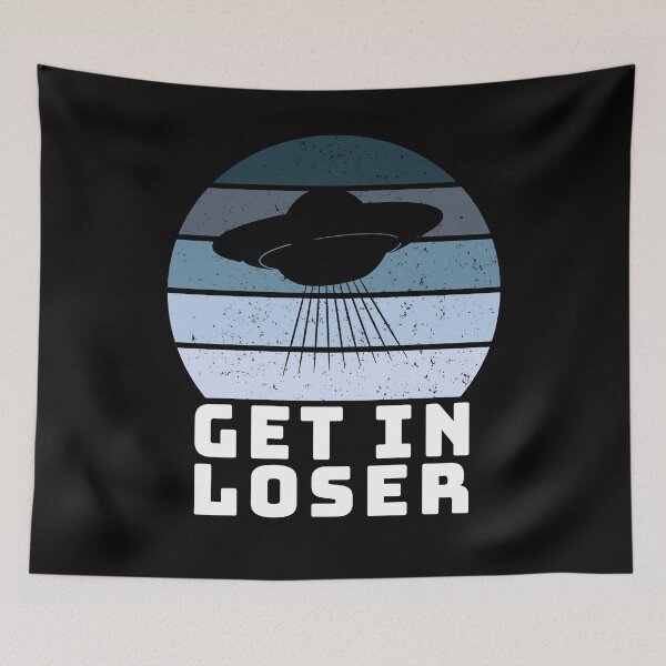 Item preview, Get In Loser Funny Aliens Phrase Flying Saucer For Space Lovers designed and sold by hattem.