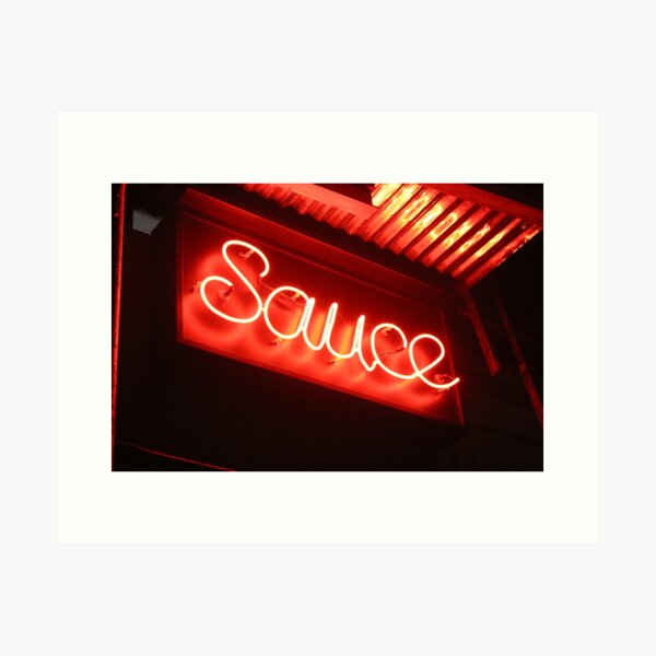 Sauce (phtograph of cursive neon sign in New York) Art Print