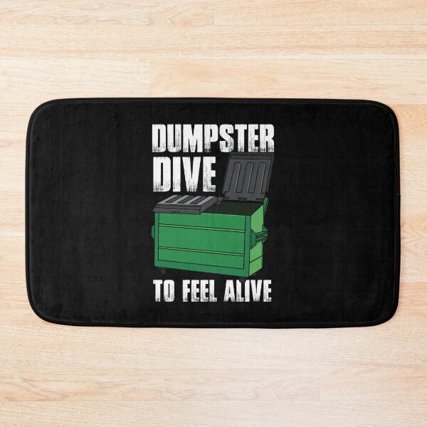 Item preview, Dumpster Dive to Feel Alive | Dumpster Diving designed and sold by Dancing Dolphin Crafts.