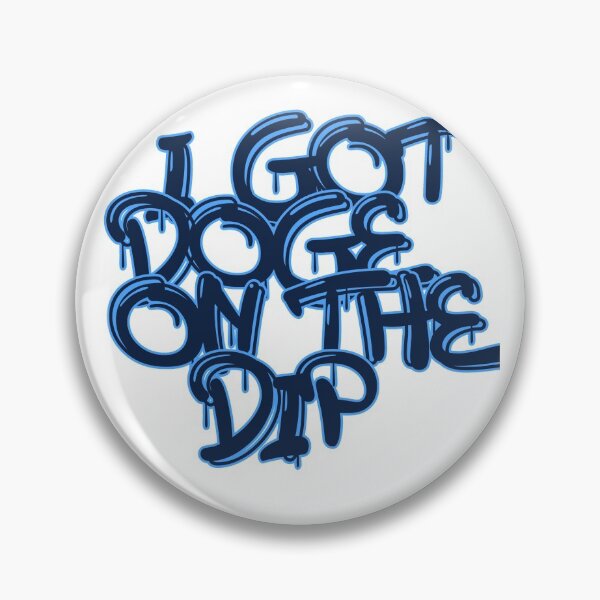Item preview, I Got Doge On The Dip designed and sold by Shroomijuana.
