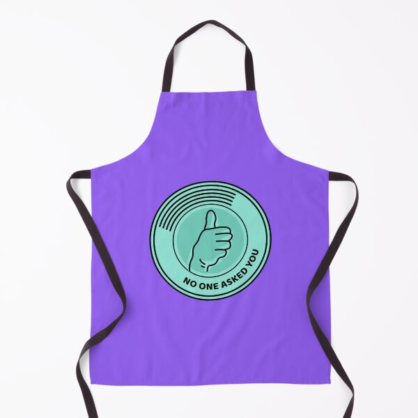 Item preview, NO ONE ASKED YOU designed and sold by AladdinMktgs.
