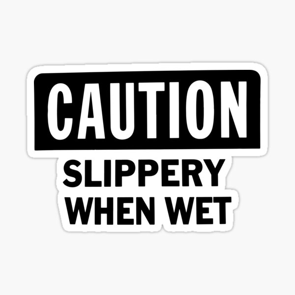 Caution Slippery When Wet Sticker