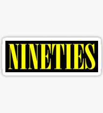 NINETIES Sticker
