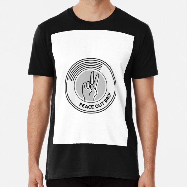 Peace Out Bro Gifts Merchandise for Sale Redbubble