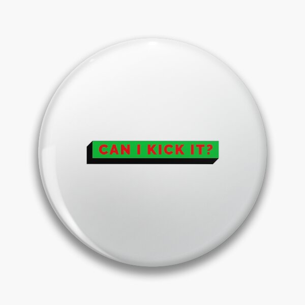 Item preview, Can I Kick It? designed and sold by blaze305.
