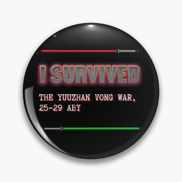 Item preview, I SURVIVED the Yuuzhan Vong War designed and sold by Meg Reviews.