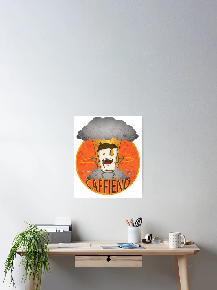 Thumbnail 2 of 3, Poster, Caffiend designed and sold by Rorus007.