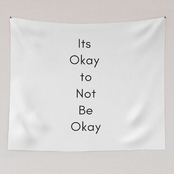 Item preview, Its Okay To Not Be Okay  designed and sold by artesiaKT.