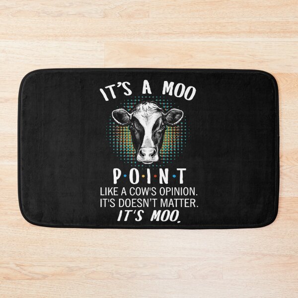 Item preview, It's a moo point like a cow's opinion it's doesn't matter it's moo designed and sold by Titmit.