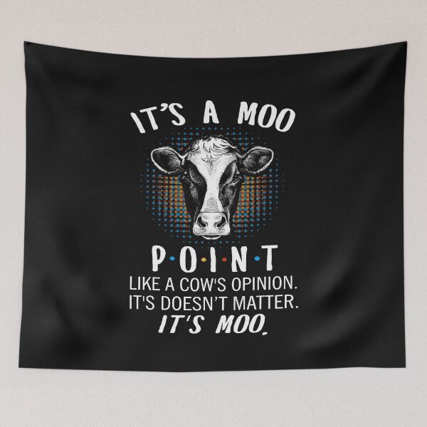 Item preview, It's a moo point like a cow's opinion it's doesn't matter it's moo designed and sold by Titmit.