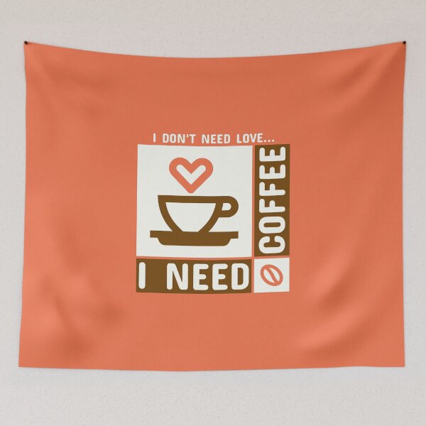 Item preview, I DON'T NEED LOVE | I NEED COFFEE designed and sold by AladdinMktgs.