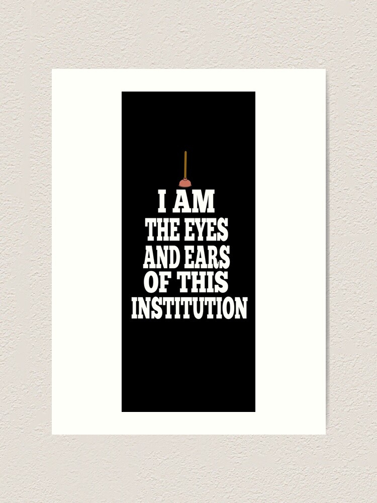 "The Breakfast Club Quote I Am The Eyes And Ears Of This Institution