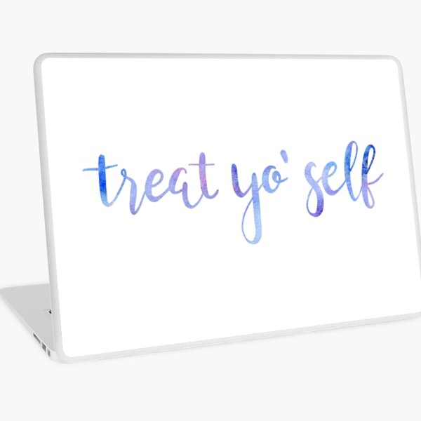 Treat yo self Laptop Skin
