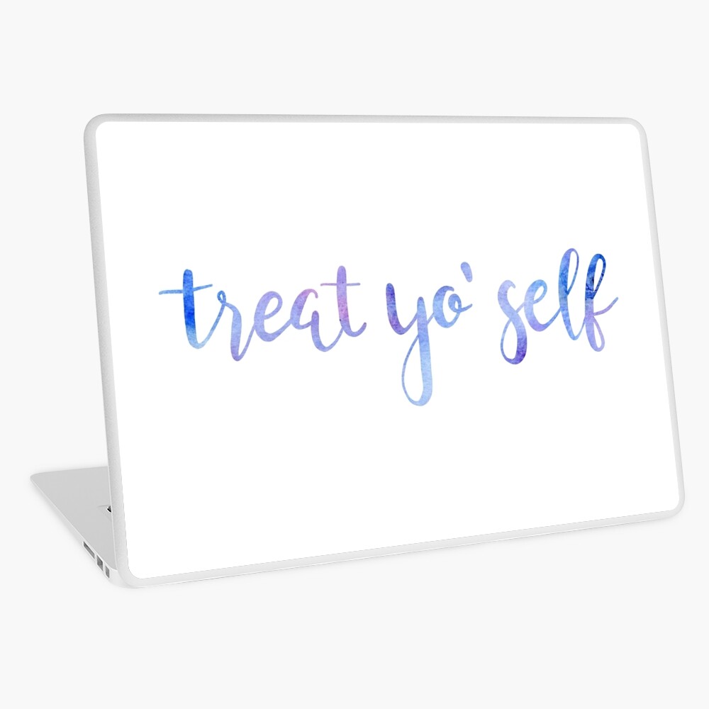 Treat yo self Laptop Skin