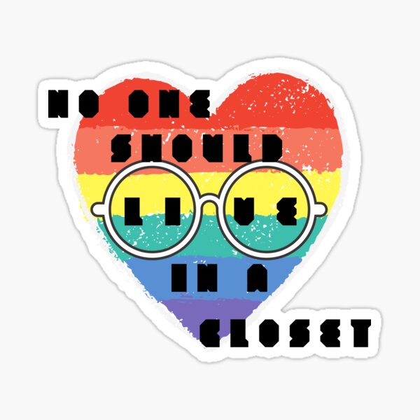 No One Should Live In A Closet Lgbt Pride Glasses Rainbow Heart Sticker For Sale By Dka 2ndboy 1925