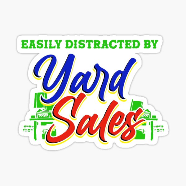 Vista previa del artículo con la obra «Distraído fácilmente por las ventas de garaje | Venta de garaje y finca», diseñado y vendido por Dancing Dolphin Crafts.
