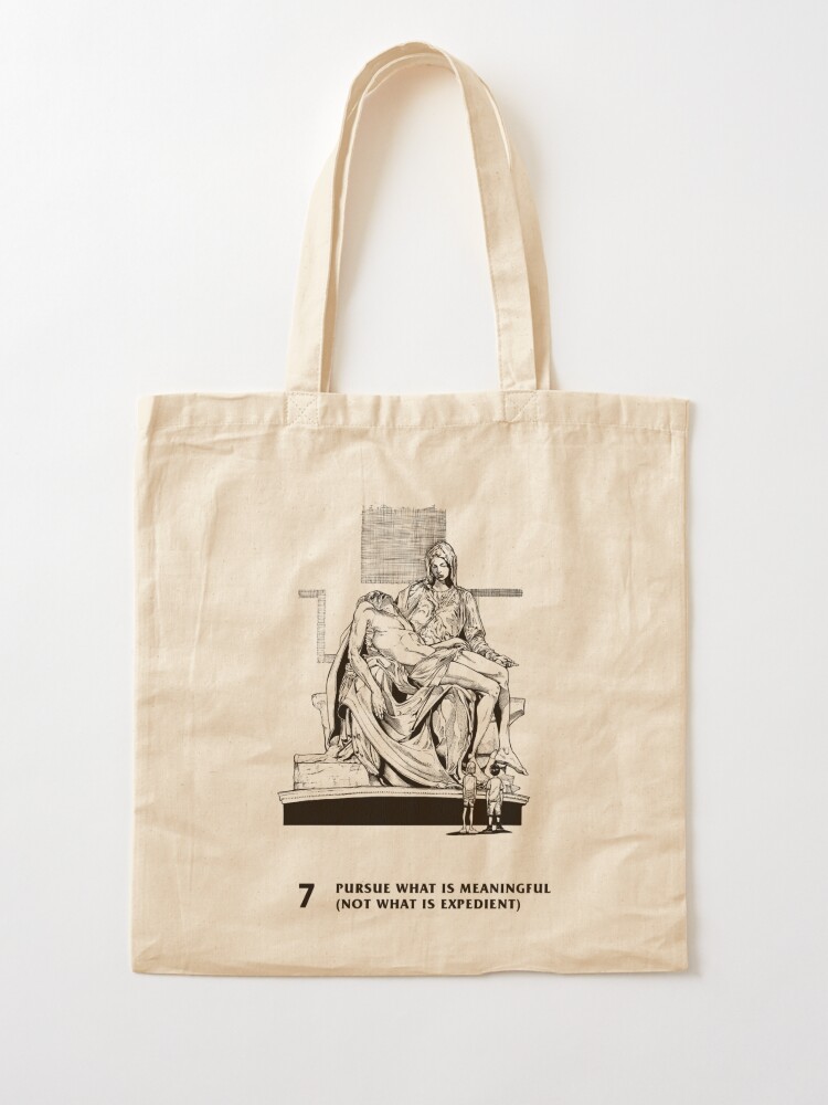 12 Rules for Life - 7 Pursue what is meaningful (not what is expedient) -  Jordan B Peterson | Tote Bag