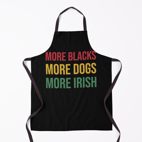 Item preview, More Blacks More Dogs More Irish designed and sold by michelebeatty.