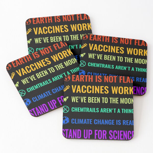 Item preview, Earth is not flat Vaccines work Weve been to the moon Chemtrails arent a thing Climate change is real Stand up for science designed and sold by ShayleeFerry.