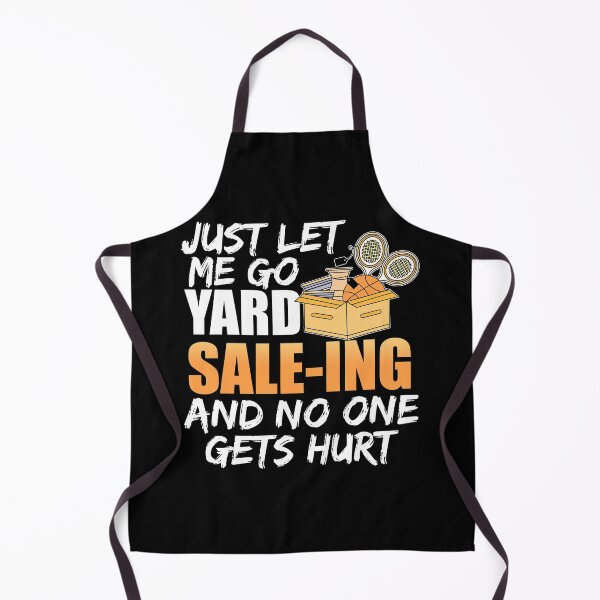 Item preview, Just Let Me Go Yard Sale-ing and No One Gets Hurt designed and sold by Dancing Dolphin Crafts.