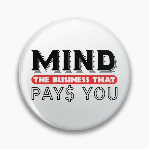 Item preview, MIND The Business That Pays You designed and sold by Abhishek Goldar.