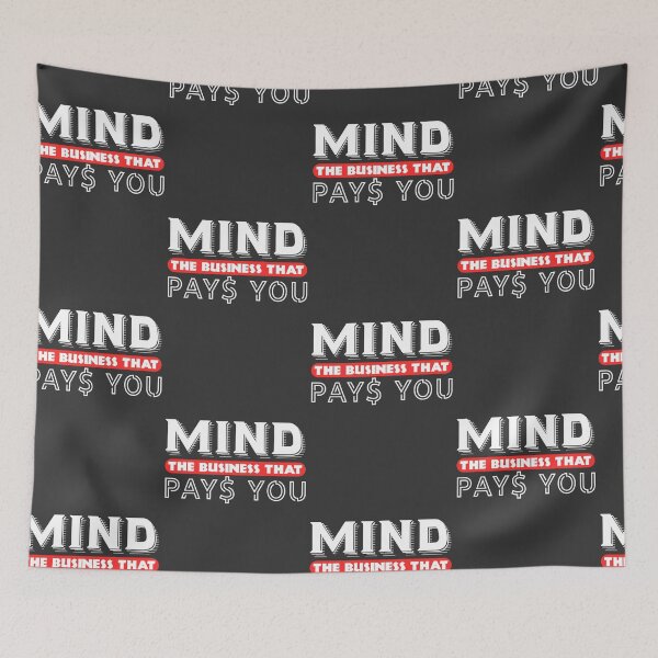 Item preview, MIND The Business That Pays You designed and sold by Abhishek Goldar.