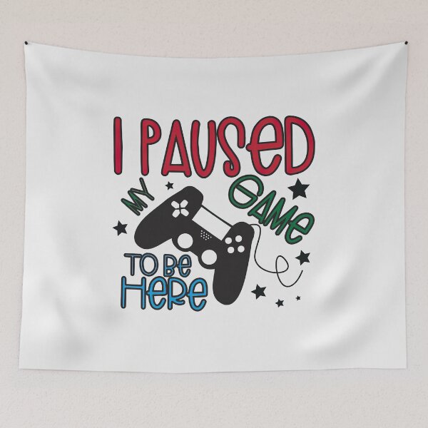 Item preview, I Paused My Game To Be Here 2025, I Paused My Game To Be Here designed and sold by graphic-genie.