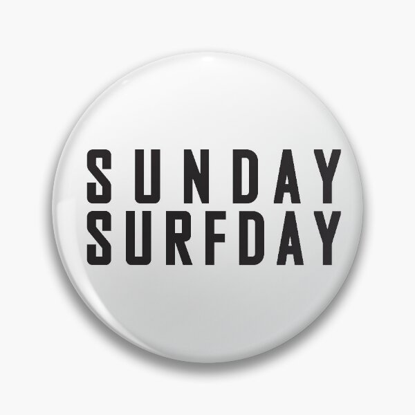 Item preview, Surf day is SUNDAY! designed and sold by Revolution  Australia.