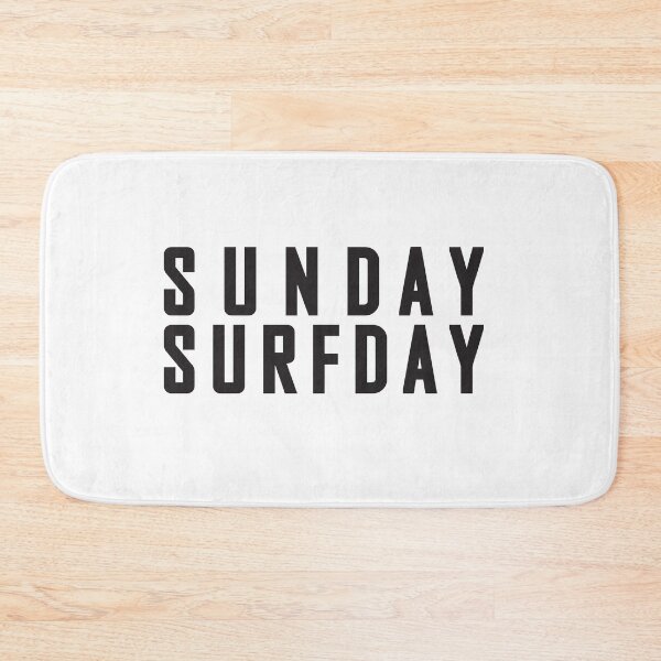Item preview, Surf day is SUNDAY! designed and sold by Revolution  Australia.