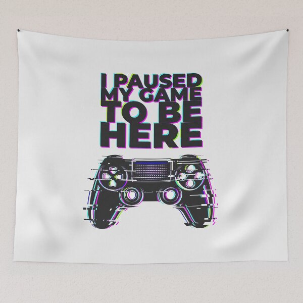 Item preview, I Paused My Game To Be Here 2025, I Paused My Game To Be Here designed and sold by graphic-genie.