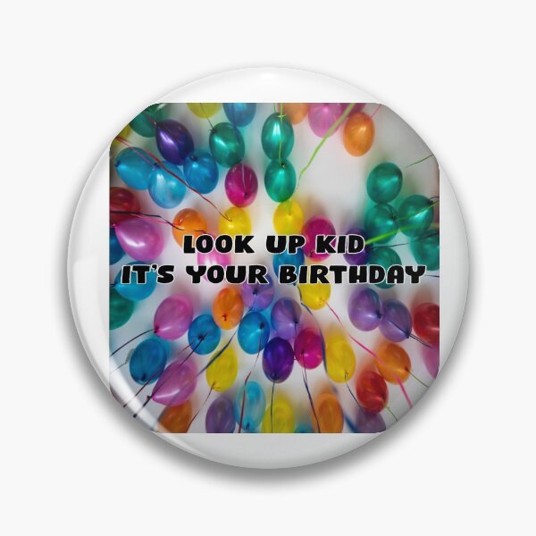 Item preview, LOOK UP KID IT'S YOUR BIRTHDAY designed and sold by RetroPlaceee.