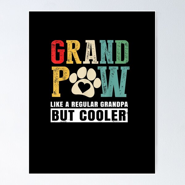 Item preview, Grand paw Like A Regular Grandpa But Cooler Grand Paw Dog Lovers designed and sold by RanirO.