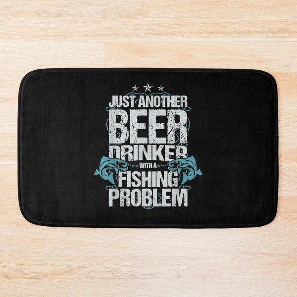 Item preview, Just Another Beer Drinker With A Fishing Problem Gift  designed and sold by sheilase.