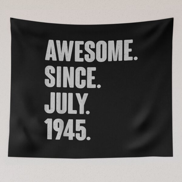 Item preview, Awesome Since July 1945 Birthday Gift For 76 Year Old  designed and sold by sheilase.