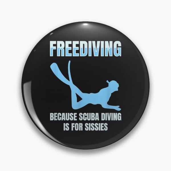 Item preview, Freediving Because Scuba Diving Is For Sissies  Freediver designed and sold by cindykz32bon.