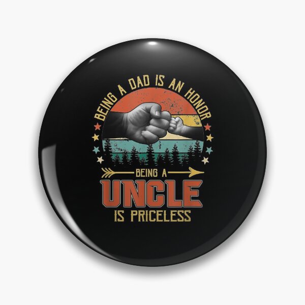 Item preview, Being A Dad Is An Honor Being A Uncle Is Priceless Gift  designed and sold by sheilase.